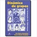 Dinamica de Grupos-Ana Maria Gonalves / Susan Chiode Perptuo
