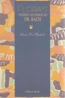 Florais / Vivendo os Passos do Dr. Bach-Lucia de Bartolo