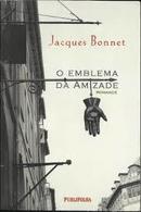 O Emblema da Amizade-Jacques Bonnet