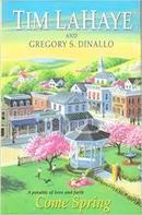 Come Spring-Tim Lahaye / Gregory S. Dinallo