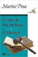 O Juiz de Paz da Roca / o Novico-Martins Pena