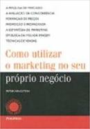 Como Utilizar o Marketing no Seu Proprio Negocio-Peter Hingston