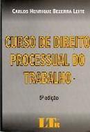 Curso de Direito Processual do Trabalho-Carlos Henrique Bezerra Leite