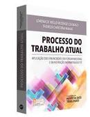 Processo do Trabalho Atual / Aplicao dos Enunciados do Frum Nacion-Lorena de Mello Rezende Colnago / Thereza Christi