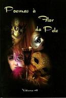 Poemas a Flor da Pele / Volume 4-Ana Luiza S. Conceio