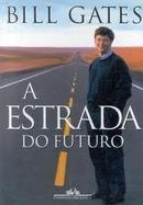 A Estrada do Futuro-Bill Gates