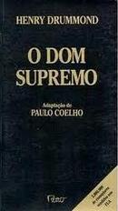 O Dom Supremo-Henry Drummond / Adaptacao Paulo Coelho
