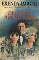 Destinos Truncados-Brenda Jagger