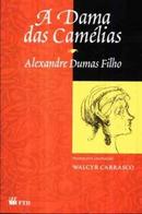 A Dama das Camelias-Alexandre Dumas Filho / Traduao Adaptaao Walcyr