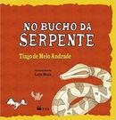 No Bucho da Serpente-Tiago de Melo Andrade