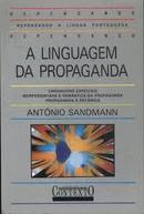 A Linguagem da Propaganda / Coleo Repensando a Lingua Portuguesa-Antonio Sadmann