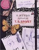 O Mundo Explicado por T. S. Spivet-Reif Larsen