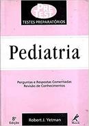 Pediatria / Perguntas e Respostas Comentadas Reviso de Conhecimentos-Robert J. Yetman