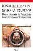 Nossa Amiga Feroz-Ronaldo Lima Lins