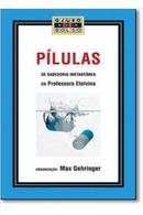 Pilulas de Sabedoria Instantanea da Professora Etelvina / Globo de Bo-Max Gehringer