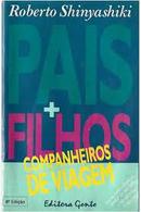 Pais e Filhos / Companheiros de Viagem-Roberto Shinyashiki