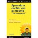 Aprenda a Confiar em Si Mesmo / em uma Semana-Dena Michelli