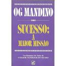 Sucesso a Maior Missao-Og Mandino