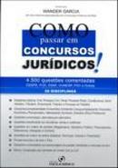 Como Passar em Concursos Juridicos / 4.500 Questes Comentadas-Wander Garcia