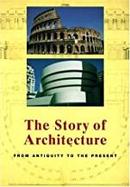 The Story Of Architecture / From Antiquity to The Present-Jan Gympel
