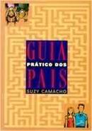 Guia Pratico dos Pais-Suzy Camacho