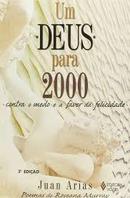 Um Deus para 2000 / Contra o Medo e a Favor da Felicidade-Juan Arias