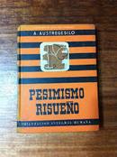 Pesimismo Risueno / Obras Del Dr. Austregesilo / Volumen Xx-A. Austregesilo