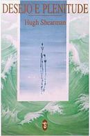 Desejo e Plenitude-Hugh Shearman