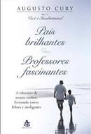 Pais Brilhantes Professores Fascinantes-Augusto Cury