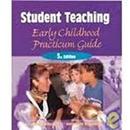 Student Teaching / Early Childhood Practicum Guide-Jeanne M. Machado / Helen Meyer Botnarescue