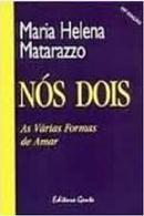 Nos Dois / as Varias Formas de Amar-Maria Helena Matarazzo