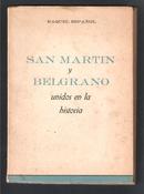 San Martin y Belgrano Unidos En La Historia-Raquel Espanol