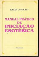 Manual Pratico de Iniciao Esoterica-Eileen Connolly