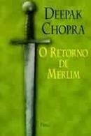 O Retorno de Merlim-Deepak Chopra