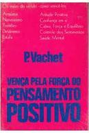 Venca Pela Forca do Pensamento Positivo-P. Vanchet