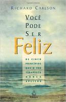 Voce Pode Ser Feliz-Richard Carlson