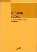 Filosofia Social / a Responsabilidade Social do Filosofo-A. Berten