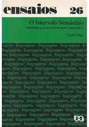 O Intervalo Semantico / Coleo Ensaios 26-Carlos Vogt