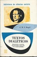 Textos Dialeticos / Biblioteca de Ciencia Sociais-G. W. F. Hegel