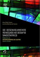 Do Desenvolvimento Renegado ao Desafio Sinocentrico-Ana Celia Castro / Lavinia Barros de Castro