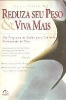 Reduza Seu Peso e Viva Mais-Louis J. Aronne