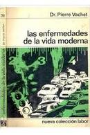 Las Enfermedades de La Vida Moderna-Pierre Vachet