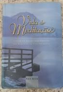 Vida de Meditacao / Aumente Sua Sensibilidade Espiritual nos Momentos-Ken Gire