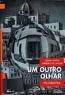 Um Outro Olhar / Filosofia-Sonia Maria Ribeiro de Souza