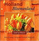 Holland Bloemenland / Land Of Flowers-Betty Kessing