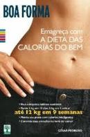 Boa Forma / Emagreca Com a Dieta das Calorias do Bem-Cesar Pedroso