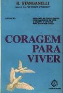 Coragem para Viver-R. Stanganelli