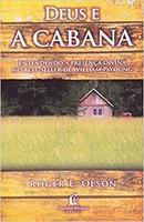 Deus e a Cabana-Roger E. Olson