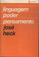 Linguagem Poder Pensamento / uma Dissertacao Filosofica-Jose Nicolau Heck