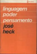 Linguagem Poder Pensamento / uma Dissertacao Filosofica-Jose Nicolau Heck